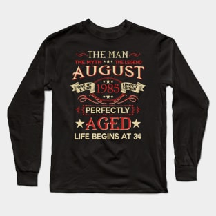 34th Birthday Gifts The Man Myth Legend August 1985 Long Sleeve T-Shirt